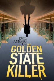 Evil Among Us: The Golden State Killer