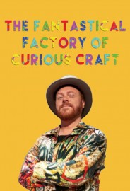 The Fantastical Factory of Curious Craft