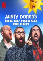 Aunty Donna's Big Ol' House of Fun