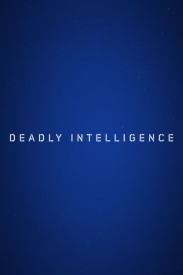 Deadly Intelligence
